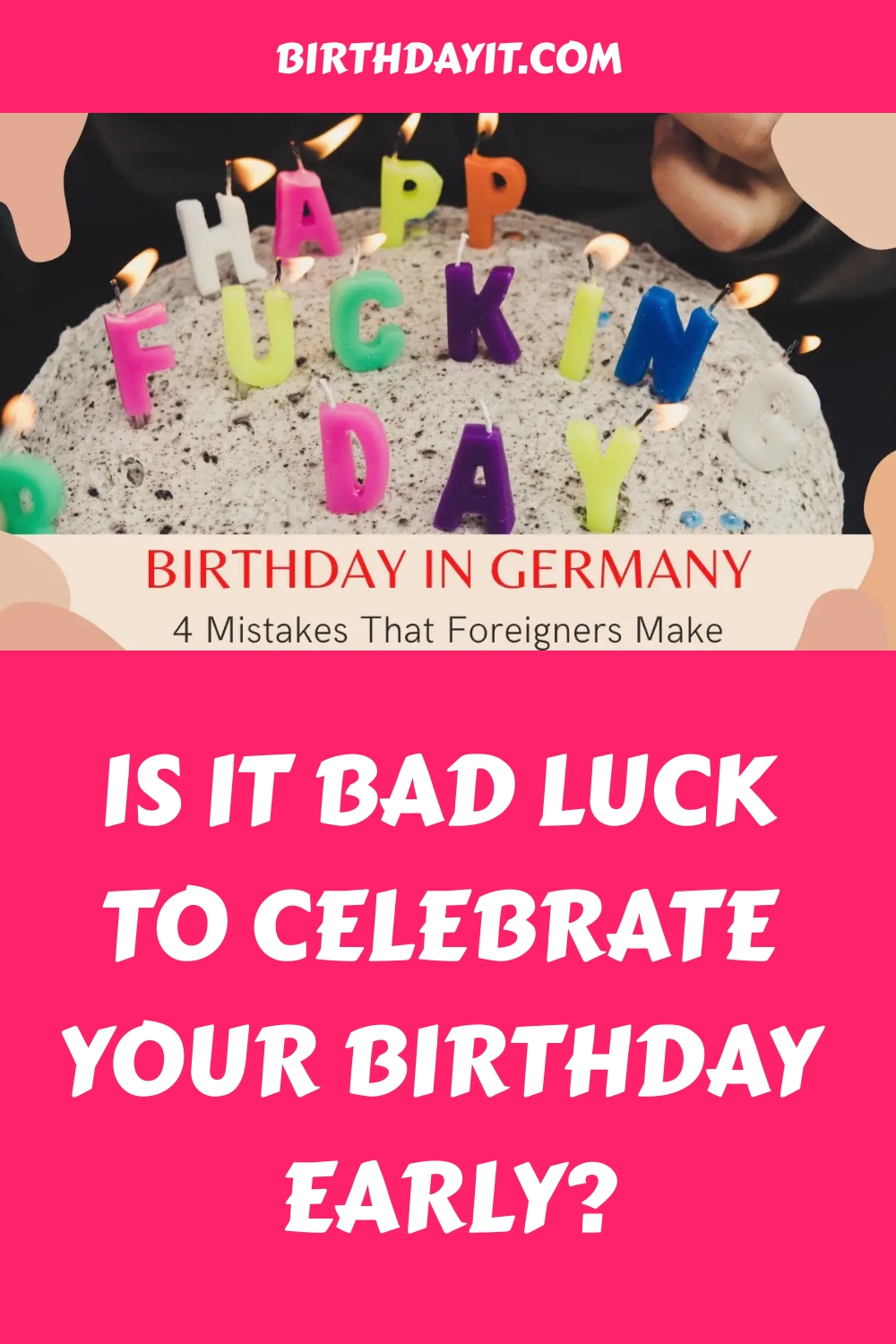 Is It Bad Luck To Celebrate Your Birthday Early generated pin 1210